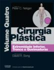 Image for Cirurgia Plastica Volume Quatro: Extremidade Inferior, Tronco e Queimaduras.