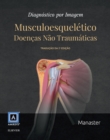 Image for Diagnostico por Imagem: Musculoesqueletico: doencas nao traumaticas