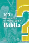 Image for 100 perguntas e respostas sobre a Biblia