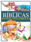 Image for Historias Biblicas Antigo Testamento: Historias Biblicas Antigo Testamento