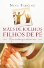 Image for Maes de joelhos, filhos de pe