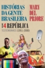 Image for Historias da gente brasileira - Republica : Testemunhos (1951-2000) - Vol. 4