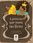 Image for A princesa que mora no livro