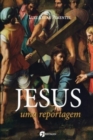 Image for Jesus, Uma Reportagem
