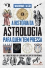 Image for A Historia da Astrologia para quem tem pressa