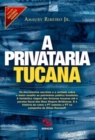 Image for A Privataria tucana (Cole??o Hist?ria Agora - Vol. 5)