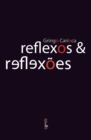 Image for Reflexos &amp; reflexoes
