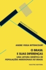 Image for O Brasil e suas diferencas : uma leitura genetica de Populacoes meridionais do Brasil