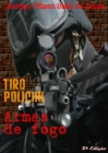 Image for TIRO POLICIAL E ARMAS DE FOGO