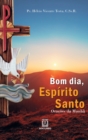 Image for Bom dia, Espirito Santo : Oracoes da manha