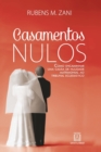 Image for Casamentos nulos : como encaminhar uma causa de nulidade matrimonial ao Tribunal Eclesiastico