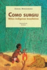 Image for Como Surgiu - Mitos Indigenas Brasileiros