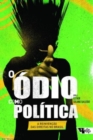 Image for O odio como politica