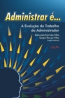 Image for Administrar e... : A Evolucao do trabalho do administrador