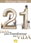 Image for 21 Dias Para Transformar a Sua Vida