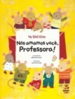 Image for Nos Amamos Voce, Professora!