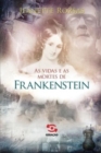 Image for As Vidas e as mortes de Frankenstein