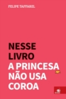 Image for Nesse Livro a Princesa Nao Usa Coroa