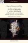 Image for Historiografia e nova historia : capitulos para uma historia das historias da historiografia