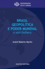 Image for Brasil, geopolitica e o poder mundial : o anti-Golbery