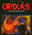Image for Orixas : Os Deuses Vivos da Africa Orishas: The Living Gods of Africa in Brazil