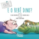 Image for E O Bebe Dino?