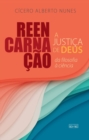 Image for Reencarnacao, a justica de Deus