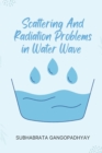 Image for Scattering and Radiation Problems in Water Wave