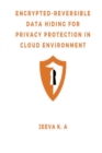 Image for Encrypted-Reversible Data Hiding for Privacy Protection in Cloud Environment