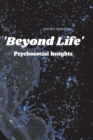 Image for Beyond Life Psychosocial Insights