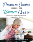 Image for Pressure Cooker Cookbook For Women Over 60