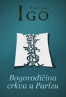 Image for Bogorodicina crkva u Parizu