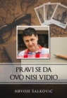 Image for Pravi se da ovo nisi vidio