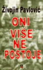 Image for ONI VISE NE POSTOJE