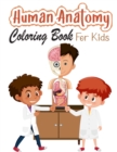 Image for Human Anatomy Coloring Book for Kids : My First Human Body Parts and human anatomy coloring book for kids (Kids Activity Books)