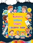 Image for Numbers, Letters, Shapes Coloring Book
