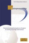 Image for Entrepreneurship : Theoretical and Practical Guide on All Aspects for Starting Successful Small Business