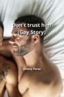 Image for Don&#39;t trust him (Gay Story)