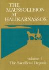 Image for Maussolleion at Halikarnassos, Volume 1 : Reports of the Danish Archaeological Expedition to Bodrum -- The Sacrifical Deposit