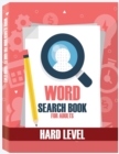 Image for Word Search Books for Adults - Hard Level : Word Search Puzzle Books for Adults, Large Print Word Search, Vocabulary Builder, Word Puzzles for Adults