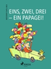 Image for Eins, Zwei, Drei - Ein Papagei!