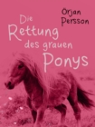 Image for Die Rettung des grauen Ponys