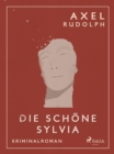 Image for Die schone Sylvia - Kriminalroman