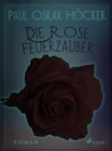 Image for Die Rose Feuerzauber