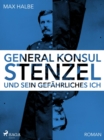 Image for Generalkonsul Stenzel Und Sein Gefahrliches Ich