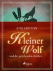 Image for Kleiner Wolf Und Die Sprechenden Zeichen
