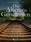 Image for Die Alten Von Gerschauen