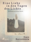 Image for Eine Liebe in Den Tagen Des Lichts - Roman Um Edvard Munch