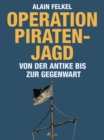 Image for Operation Piratenjagd. Von Der Antike Bis Zur Gegenwart
