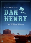 Image for Dan Henry - Im Wilden Westen